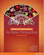 Marketing Management: An Asian Perspective - Kotler, Philip, and Keller, Kevin Lane, and Hoon Ang, Swee