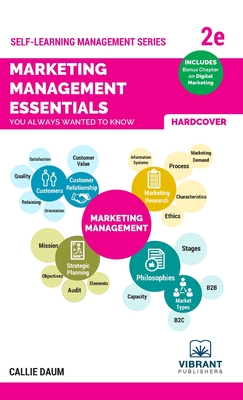 Marketing Management Essentials You Always Wanted To Know (Second Edition) - Daum, Callie, and Publishers, Vibrant