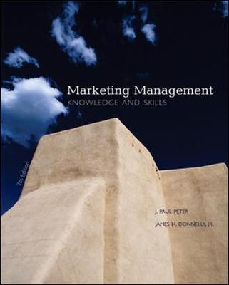 Marketing Management: Knowledge and Skills - Peter, J. Paul, and Donnelly, Jr, James