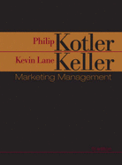 Marketing Management - Kotler, Philip, Ph.D., and Keller, Kevin, and Kotler, Phil