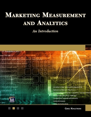 Marketing Measurement and Analytics: An Introduction - Kihlstrom, Greg
