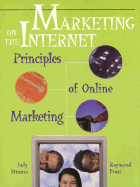 Marketing on the Internet: Principles of On-Line Marketing - Strauss, Judy