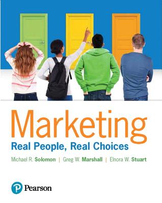 Marketing: Real People, Real Choices Plus Mylab Marketing with Pearson Etext -- Access Card Package - Solomon, Michael R, Professor, and Marshall, Greg W, Professor, and Stuart, Elnora W