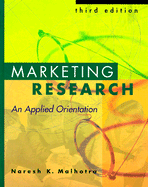 Marketing Research: An Applied Orientation: United States Edition