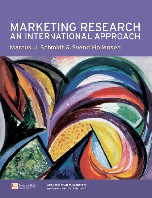 Marketing Research: An International Approach - Schmidt, Marcus, and Hollensen, Svend