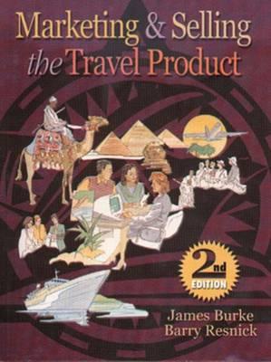 Marketing & Selling the Travel Product - Burke, James F