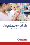 Marketing Strategy of Hul Food Product's for Customer