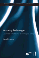 Marketing Technologies: Corporate Cultures and Technological Change