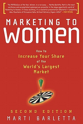 Marketing to Women - Barletta, Marti