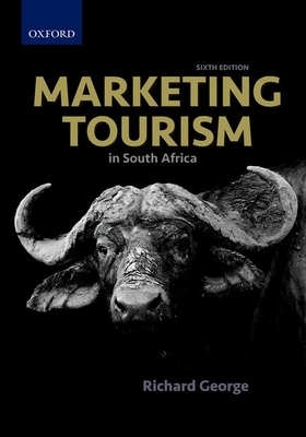 Marketing Tourism in South Africa - George, Richard