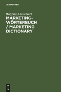 Marketing-Wrterbuch / Marketing Dictionary: Deutsch-Englisch, Englisch-Deutsch / German-English, English-German