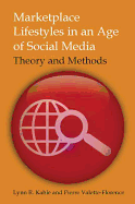 Marketplace Lifestyles in an Age of Social Media: Theory and Methods