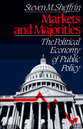 Markets and Majorities: The Political Economy of Public Policy