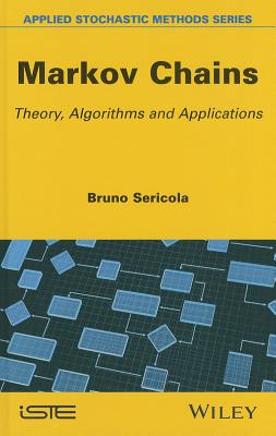 Markov Chains: Theory and Applications - Sericola, Bruno