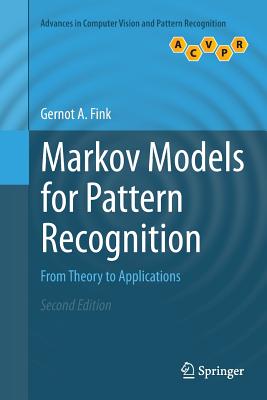 Markov Models for Pattern Recognition: From Theory to Applications - Fink, Gernot A