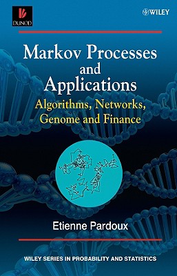 Markov Processes and Applications: Algorithms, Networks, Genome and Finance - Pardoux, Etienne