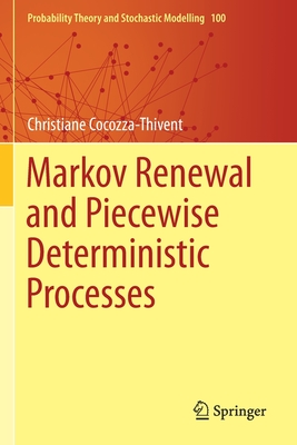 Markov Renewal and Piecewise Deterministic Processes - Cocozza-Thivent, Christiane