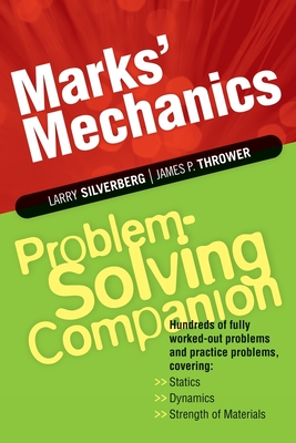 Marks' Mechanics Problem-Solving Companion - Silverberg, Larry, and Thrower, James