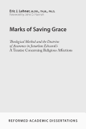 Marks of Saving Grace: Theological Method and the Doctrine of Assurance in Jonathan Edwards's a Treatise Concerning Religious Affections