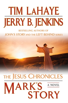 Mark's Story: The Gospel According to Peter - LaHaye, Tim, Dr., and Jenkins, Jerry B