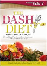 Marla Heller, MS, RD: Th Dash Diet - 