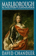 Marlborough as Military Commander - Chandler, David, and Duke of Marlborough, His Grace the Eleventh (Foreword by)