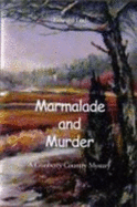 Marmalade and Murder, a Cranberry Country Murder