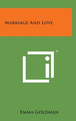 Marriage and Love - Goldman, Emma