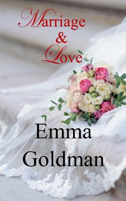 Marriage and Love - Goldman, Emma