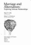 Marriage and Other Alternatives Exploring Intimate Relationships