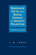 Marriage Gifts and Social Change in Ancient Palestine