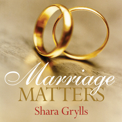 Marriage Matters - Grylls, Shara