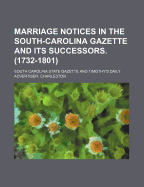 Marriage Notices in the South Carolina Gazette & Its Successors, 1732-1801