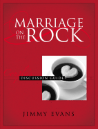 Marriage on the Rock - Discussion Guide Wkbk