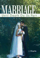 Marriage: Until Death Do Us Part