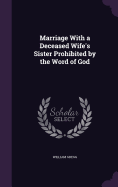 Marriage With a Deceased Wife's Sister Prohibited by the Word of God