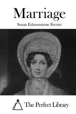 Marriage - The Perfect Library (Editor), and Ferrier, Susan Edmonstone