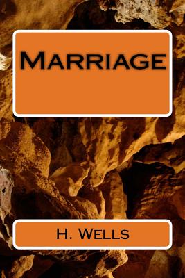 Marriage - Wells, H G