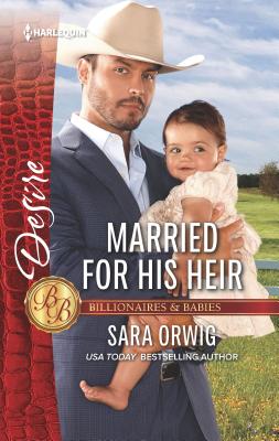 Married for His Heir - Orwig, Sara