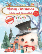 Marry Christmas Activity and Coloring Book for Kids, Ages: 4-8: More Than Ordinary Activities, Mazes, Lines, Coloring, Writing, Drawing, Dots and More and More!