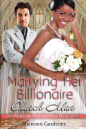 Marrying Her Billionaire Church Man: A Bwwm Clean Marriage and Pregnancy Christian Romance