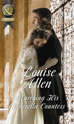 Marrying His Cinderella Countess - Allen, Louise