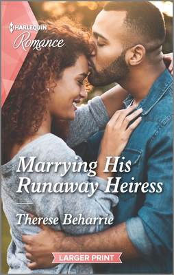 Marrying His Runaway Heiress - Beharrie, Therese