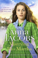 Marrying Miss Martha: An utterly unforgettable historical saga