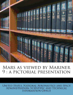 Mars as Viewed by Mariner 9: A Pictorial Presentation