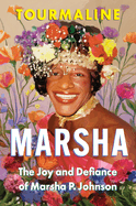 Marsha Hb: The Joy and Defiance of Marsha P. Johnson