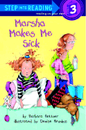 Marsha Makes Me Sick - Bottner, Barbara