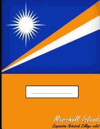 Marshall Islands Composition Notebook College Ruled: Writer's Notebook for Schools, Teachers, Offices, Students (8.5 x 11) Marshall Islands Flag, Perfect Bound, 140 Pages ( Language and Learning composition Book)