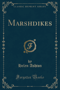 Marshdikes (Classic Reprint)