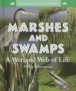 Marshes and Swamps: A Wetland Web of Life